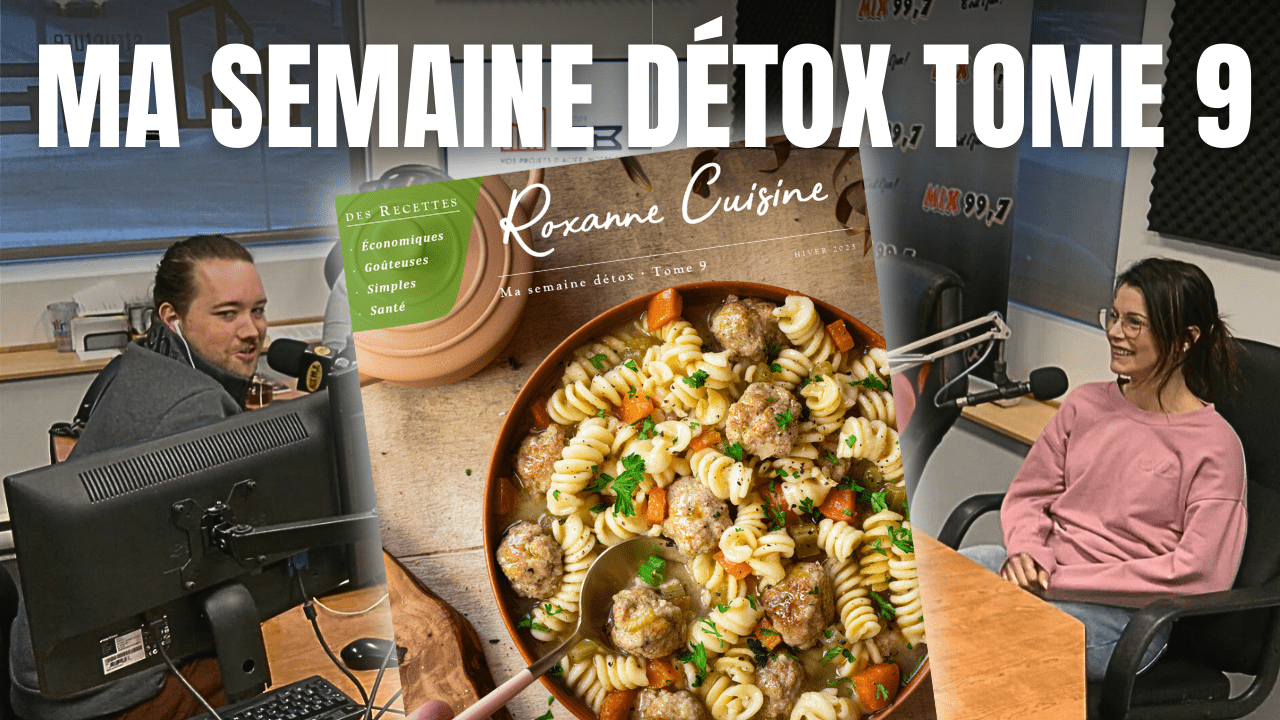 « On jase de notre 9e détox » Entrevue à MIX 99.7 FM - Roxanne Cuisine