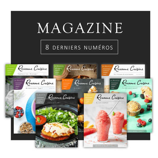Collection complète de tous nos numéros du Magazine - PAPIER - Roxanne Cuisine