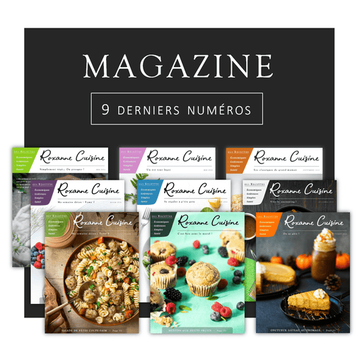 Collection complète de tous nos numéros du Magazine - PAPIER - Roxanne Cuisine