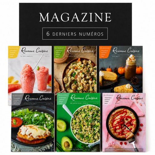 Collection des 6 derniers numéros du Magazine - PAPIER - Roxanne Cuisine