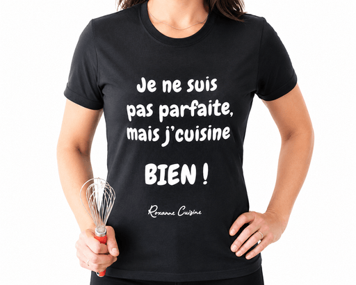 « Je ne suis pas parfaite, mais j'cuisine BIEN ! » - Roxanne Cuisine
