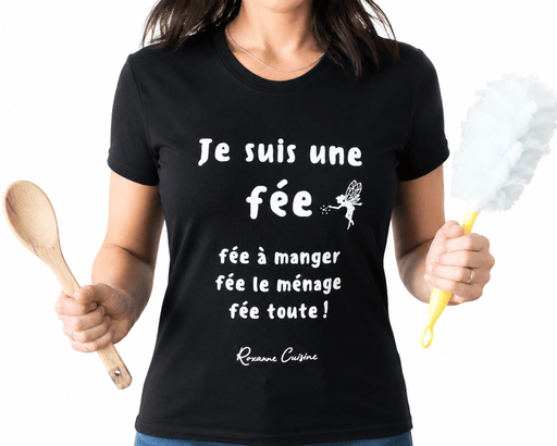 T-Shirt « Je suis une fée » - Roxanne Cuisine