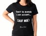 T-Shirt « Tout le monde a un accent... SAUF MOÉ ! » - Roxanne Cuisine