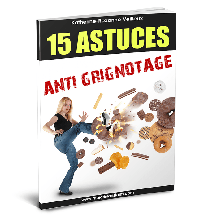 15 astuces anti - grignotage & 5 recettes coupe - faim - Ebook Numérique PDF - Roxanne Cuisine