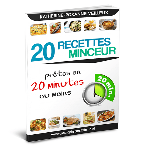 20 recettes minceur prêtes en 20 minutes ou moins - Ebook Numérique PDF - Roxanne Cuisine