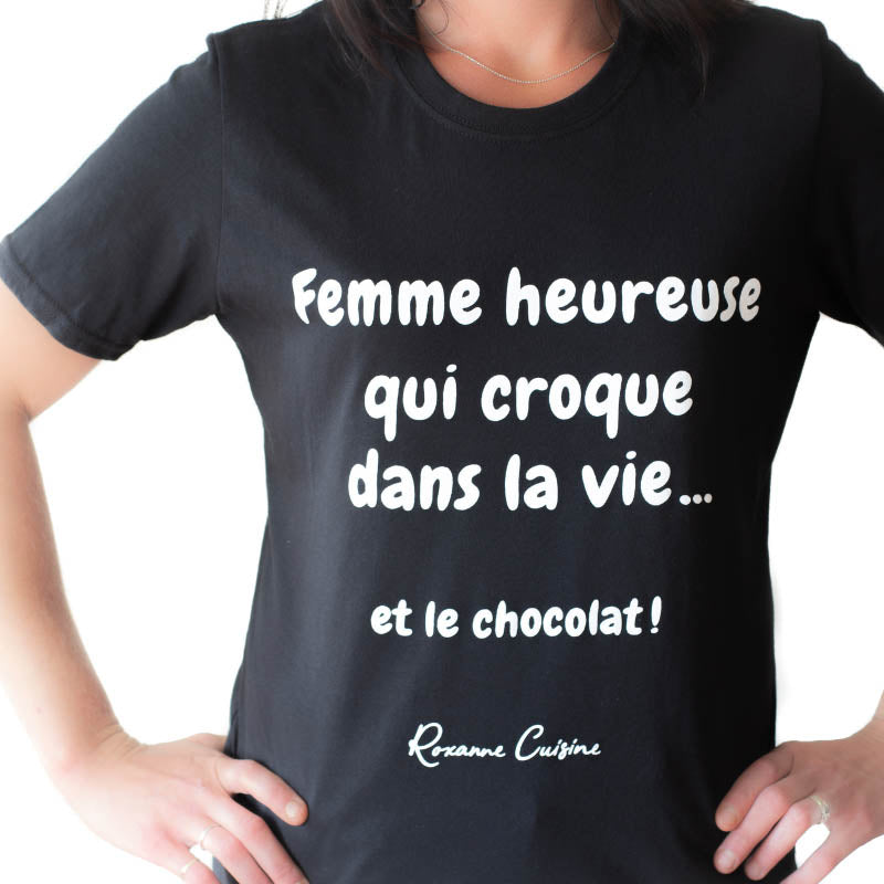 T-Shirt « Femme heureuse qui croque dans la vie... et le chocolat ! »
