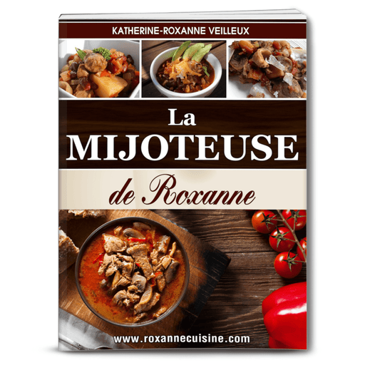 La mijoteuse de Roxanne - Ebook Numérique PDF - Roxanne Cuisine