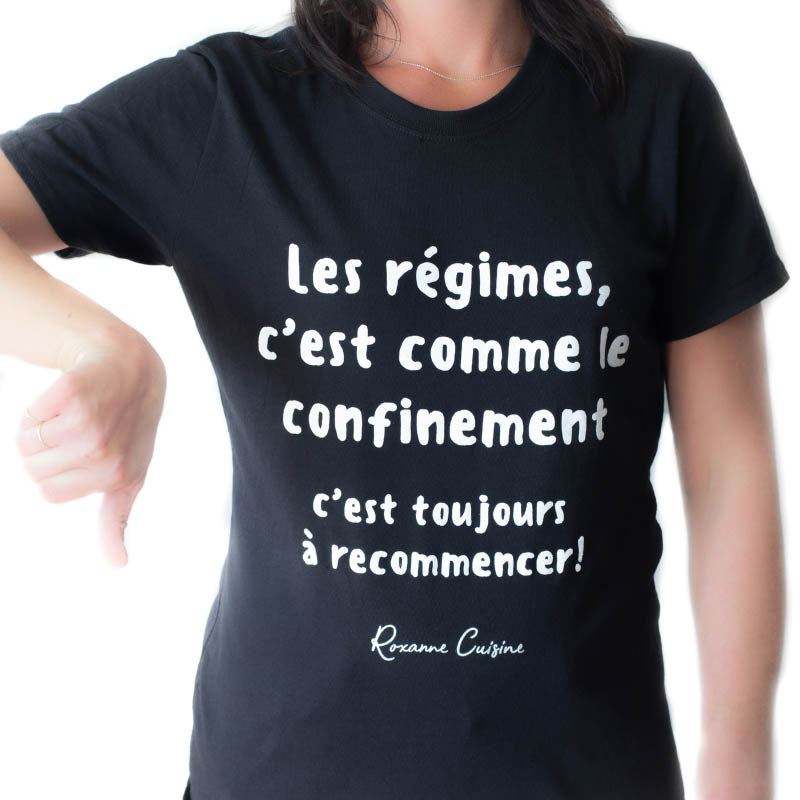 T-Shirt « Les régimes, c'est comme le confinement, c'est toujours à recommencer ! »
